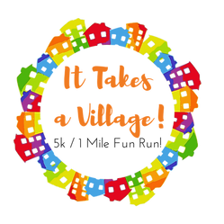 It Takes a Village 5k _ 1 Mile Fun Run! 